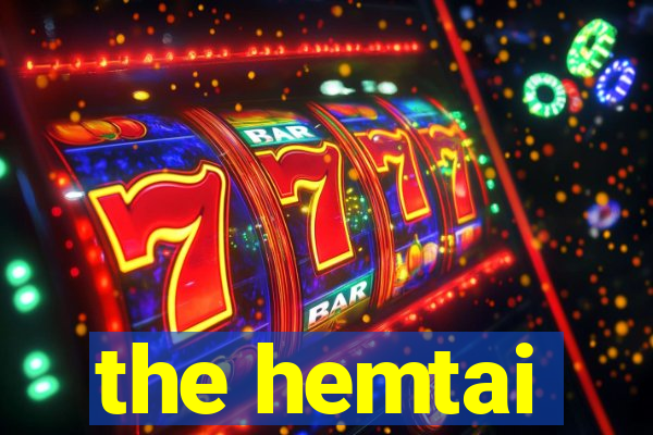 the hemtai